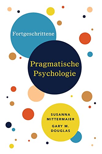 Stock image for Fortgeschrittene Pragmatische Psychologie (German) -Language: german for sale by GreatBookPrices