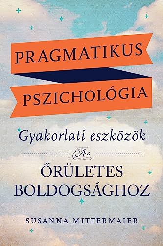 Stock image for Pragmatikus pszicholgia (Pragmatic Psychology Hungarian) for sale by GreatBookPrices