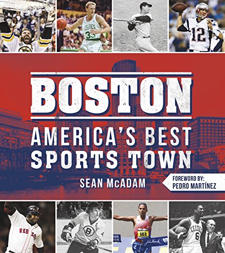Stock image for Boston: America's Best Sports Town for sale by ThriftBooks-Dallas