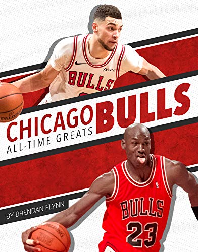 

Chicago Bulls All-Time Greats (NBA All-Time Greats)