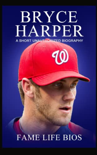 Beispielbild fr Bryce Harper: A Short Unauthorized Biography zum Verkauf von Book Deals