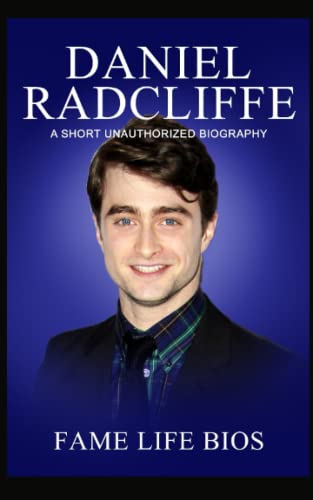 Beispielbild fr Daniel Radcliffe: A Short Unauthorized Biography zum Verkauf von Books Unplugged