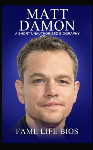 Beispielbild fr Matt Damon: A Short Unauthorized Biography zum Verkauf von WorldofBooks