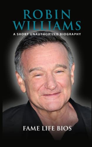 Beispielbild fr Robin Williams: A Short Unauthorized Biography zum Verkauf von GF Books, Inc.