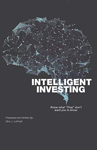 Stock image for Intelligent Investing: Know What "They" Don't Want You To Know for sale by Hippo Books