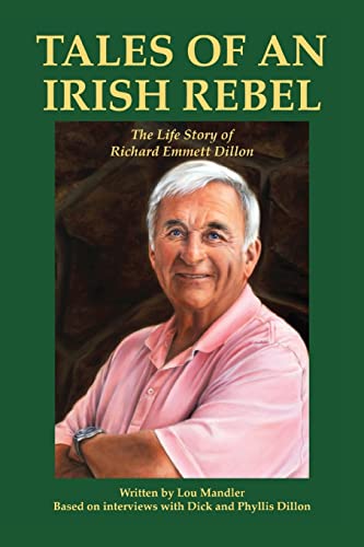 Beispielbild fr Tales of an Irish Rebel: The Life Story of Richard Emmett Dillon zum Verkauf von ThriftBooks-Atlanta