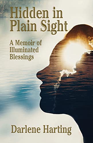 Imagen de archivo de Hidden in Plain Sight: A Memoir of Illuminated Blessings a la venta por Gulf Coast Books