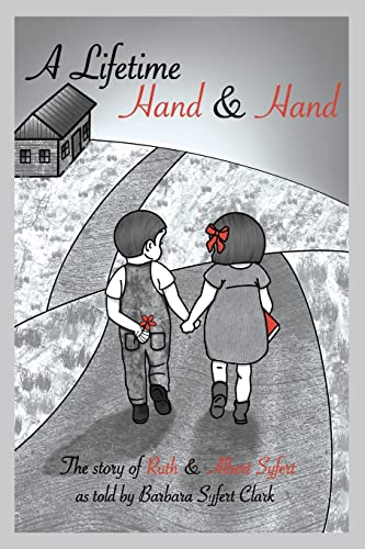 Stock image for A Lifetime Hand and Hand: The Story of Ruth and Albert Syfert for sale by ThriftBooks-Dallas