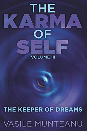 Beispielbild fr The Karma of Self: Volume III - The Keeper of Dreams zum Verkauf von GreatBookPrices