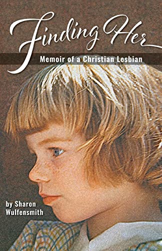 Stock image for Finding Her: Memoir of a Christian Lesbian for sale by Discover Books