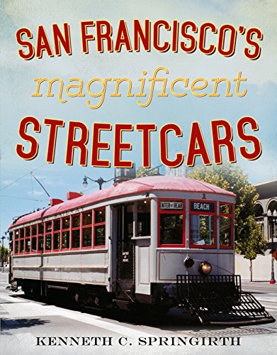 Stock image for San Francisco's Magnificent Streetcars for sale by Better World Books