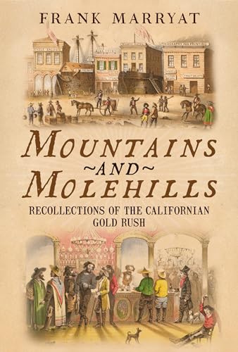 Imagen de archivo de Mountains and Molehills: Recollections of the Californian Gold Rush a la venta por HPB-Red