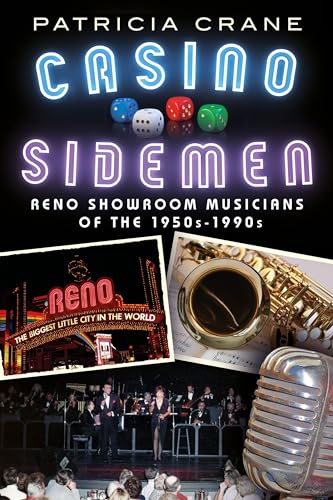 Beispielbild fr Casino Sidemen: Reno Showroom Musicians of the 1950s-1990s zum Verkauf von GF Books, Inc.