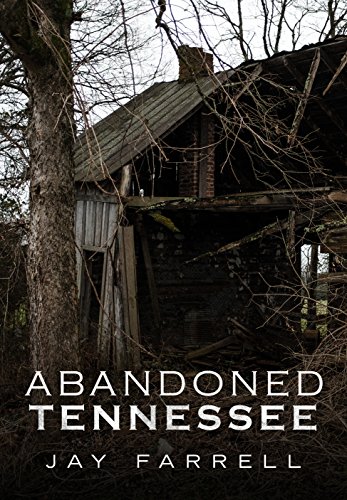 9781634990554: Abandoned Tennessee (America Through Time)