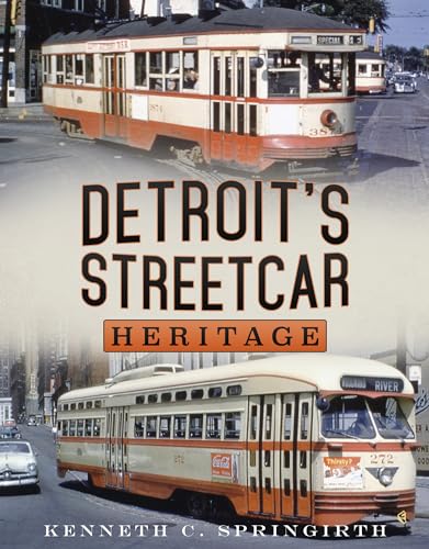 Stock image for Detroit?s Streetcar Heritage for sale by GF Books, Inc.