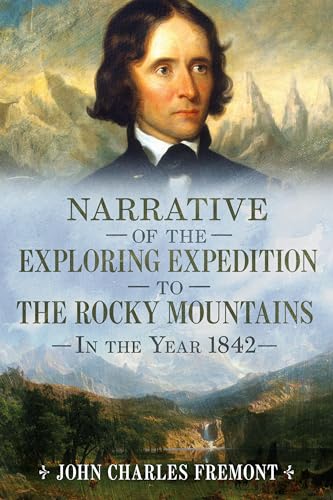 9781634990875: Narrative of the Exploring Expedition to the Rocky Mountains in the Year 1842