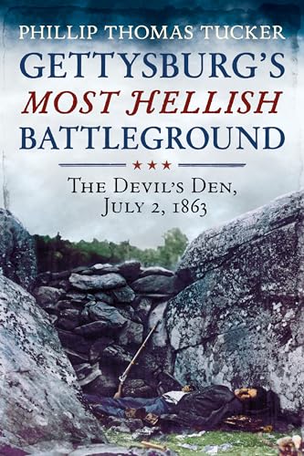 Stock image for GETTYBURG'S MOST HELLISH BATTLEGROUND The Devil's Den, July 2, 1863 for sale by Riverow Bookshop