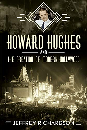 Stock image for Howard Hughes and the Creation of Modern Hollywood for sale by HPB Inc.