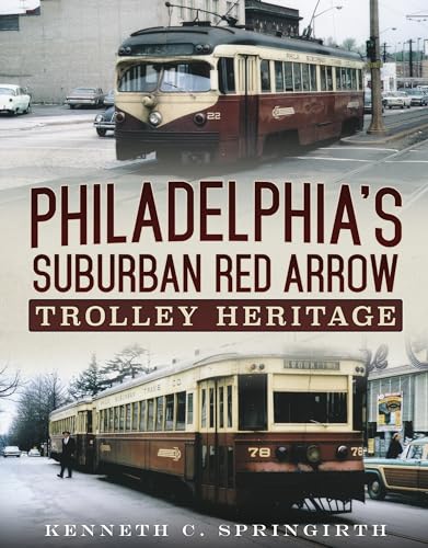 Stock image for Philadelphia's Suburban Red Arrow Trolley Heritage for sale by Revaluation Books