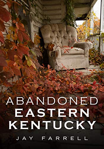 Stock image for Abandoned Eastern Kentucky for sale by Revaluation Books