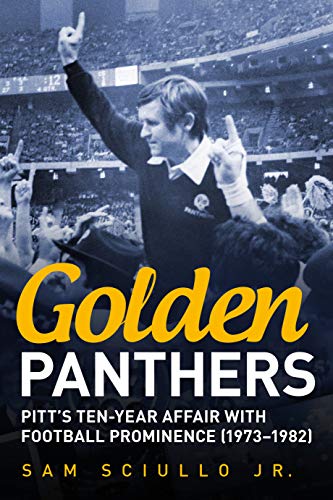 Stock image for Golden Panthers: Pitts Ten-Year Affair with Football Prominence (19731982) (America Through Time) for sale by Goodwill