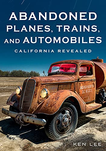 Imagen de archivo de Abandoned Planes, Trains, and Automobiles a la venta por PBShop.store US