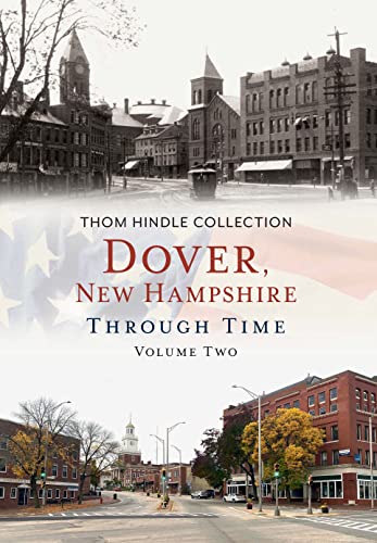 Beispielbild fr Dover, New Hampshire Through Time, Volume Two (America Through Time) zum Verkauf von BooksRun