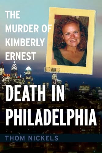 Beispielbild fr Death in Philadelphia: The Murder of Kimberly Ernest zum Verkauf von ThriftBooks-Atlanta