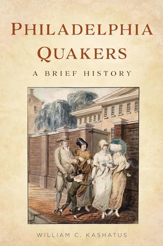 Imagen de archivo de Philadelphia Quakers: A Brief History [Paperback] Kashatus, William C. a la venta por Lakeside Books