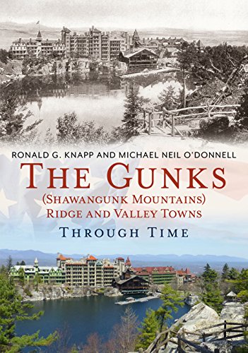 Stock image for The Gunks (Shawangunk Mountains) Ridge and Valley Towns Through Time (America Through Time) for sale by New Legacy Books