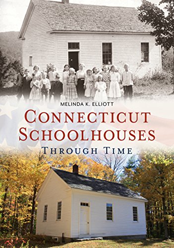 Stock image for Connecticut Schoolhouses Through Time (America Through Time) for sale by Book Deals