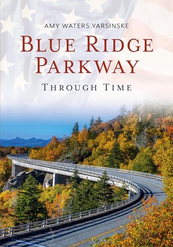 Stock image for Blue Ridge Parkway Through Time (America Through Time) for sale by ZBK Books