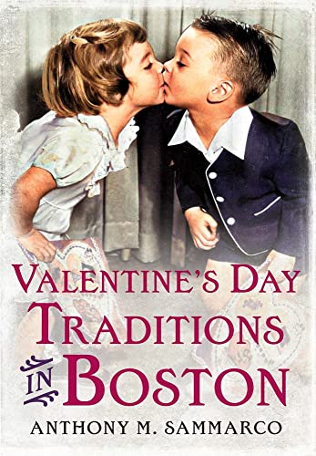 Beispielbild fr Valentine's Day Traditions in Boston zum Verkauf von Blackwell's