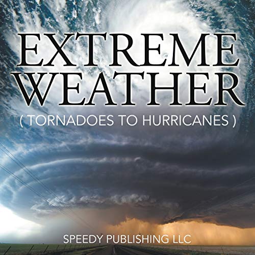 Beispielbild fr Extreme Weather (Tornadoes To Hurricanes) zum Verkauf von Wonder Book