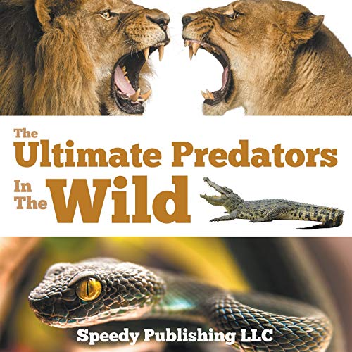 Stock image for The Ultimate Predators In The Wild for sale by Chiron Media