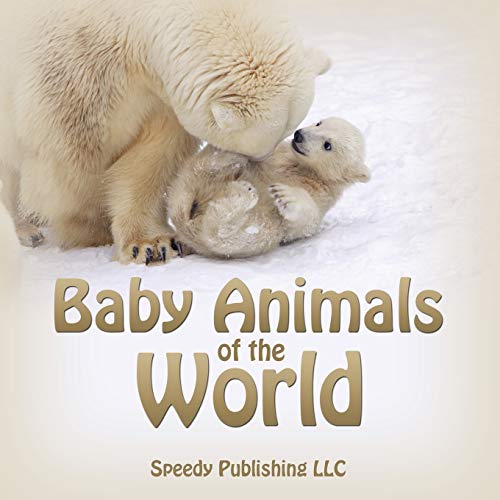 Imagen de archivo de Baby Animals Of The World a la venta por Better World Books