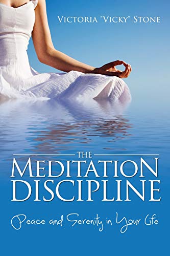 9781635013146: The Meditation Discipline: Peace and Serenity in Your Life