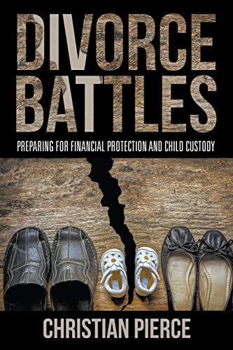 Beispielbild fr Divorce Battles: Preparing for Financial Protection and Child Custody zum Verkauf von Chiron Media