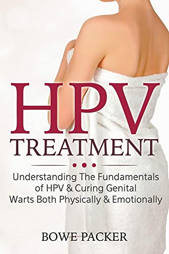 Stock image for HPV Treatment: Understanding The Fundamentals Of HPV & Curing Genital Warts Both Physically & Emotionally for sale by GF Books, Inc.
