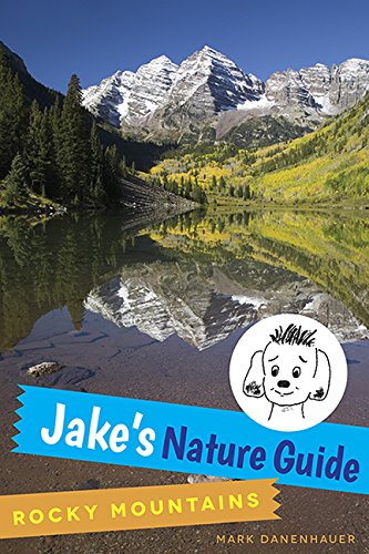 Stock image for Jakes Nature Guide: Rocky Mountains for sale by Goodwill of Colorado