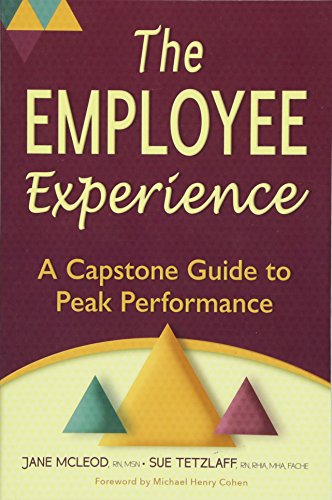 9781635051155: The Employee Experience: A Capstone Guide to Peak Performance