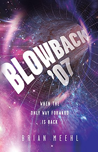 Stock image for Blowback '07 : When the Only Way Forward Is Back for sale by Better World Books