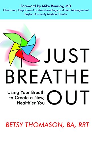 Imagen de archivo de Just Breathe Out: Using Your Breath to Create a New, Healthier You a la venta por More Than Words