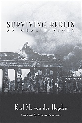Beispielbild fr Surviving Berlin: An Oral History zum Verkauf von Better World Books