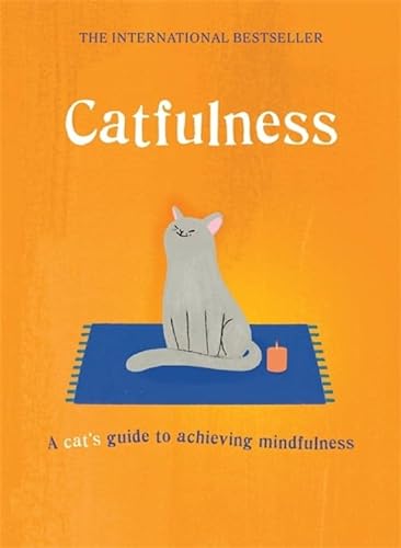 Stock image for Catfulness: A Cat's Guide to Achieving Mindfulness for sale by BooksRun