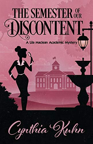 Stock image for The Semester of our Discontent (A Lila Maclean Academic Mystery) for sale by -OnTimeBooks-