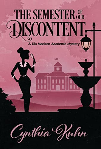 Stock image for The Semester of Our Discontent (Lila Maclean Academic Mystery) for sale by Lucky's Textbooks