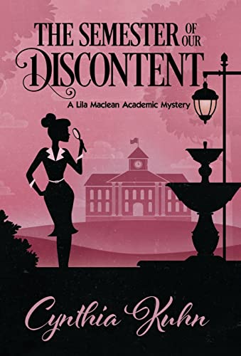 9781635110128: THE SEMESTER OF OUR DISCONTENT (Lila Maclean Academic Mystery)