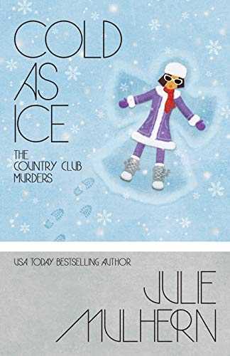 Imagen de archivo de Cold As Ice (The Country Club Murders) (Volume 6) a la venta por SecondSale