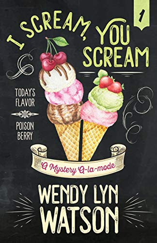 Stock image for I Scream, You Scream (A Mystery A-la-mode) for sale by HPB-Red